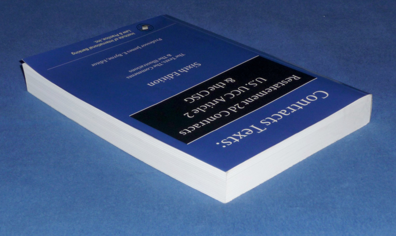 Contracts Texts: Restatement 2D Contracts US UCC Article 2 & CISG – 6th Edition