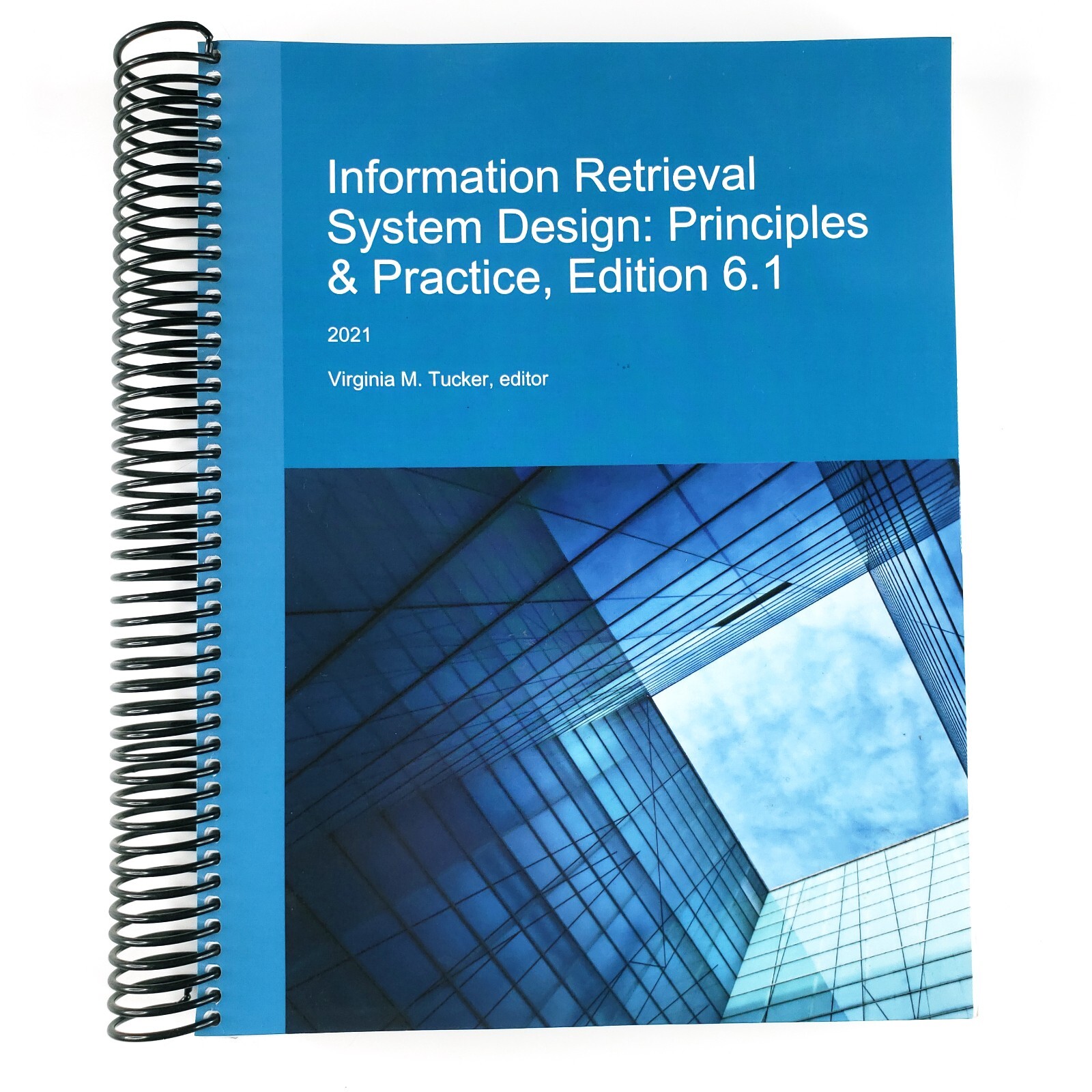 Informational Retrieval System Design 2021 Edition 6.1 Library School Book A653