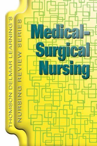 Delmar’s Nursing Review Series: Medical-Surgical Nursing (Thomson Delmar…