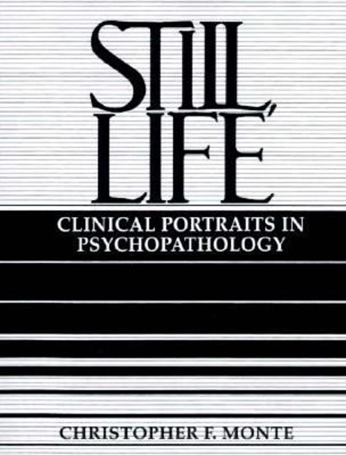 Still, Life : Clinical Portraits in Psychopathology Christopher F