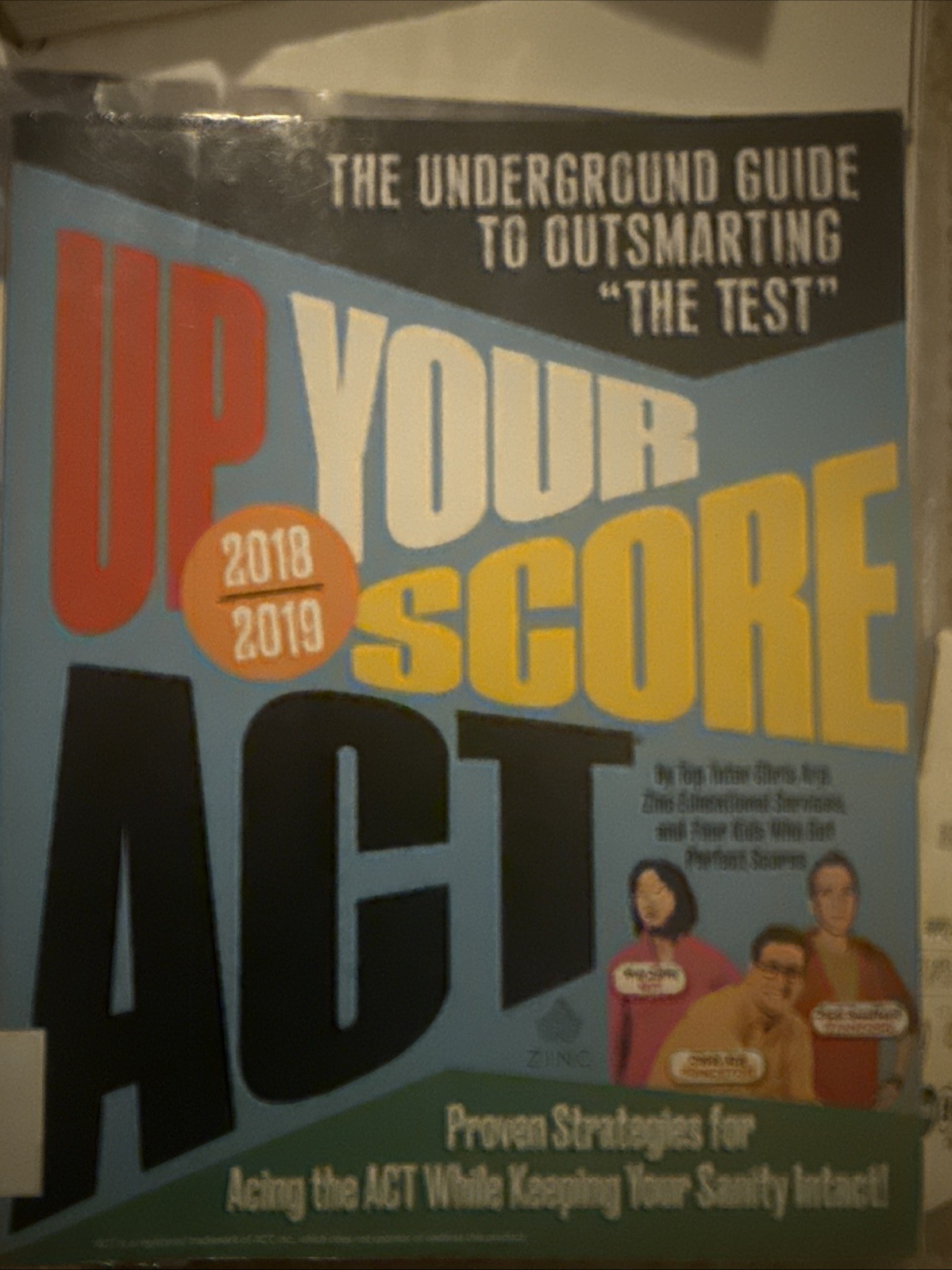 Up Your Score: ACT, 2018-2019 Edition : by A.Chen, J. Fish, C.Arp and Z.Swafford