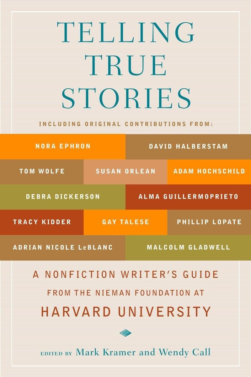 Telling True Stories: A Nonfiction Writers’ Guide from the Nieman Foundation…