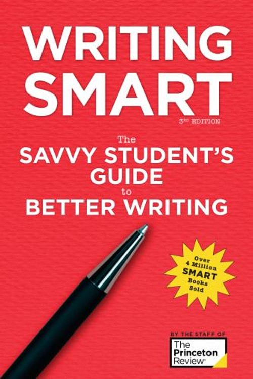 Writing Smart, 3rd Edition : The Savvy Student’s Guide to Better