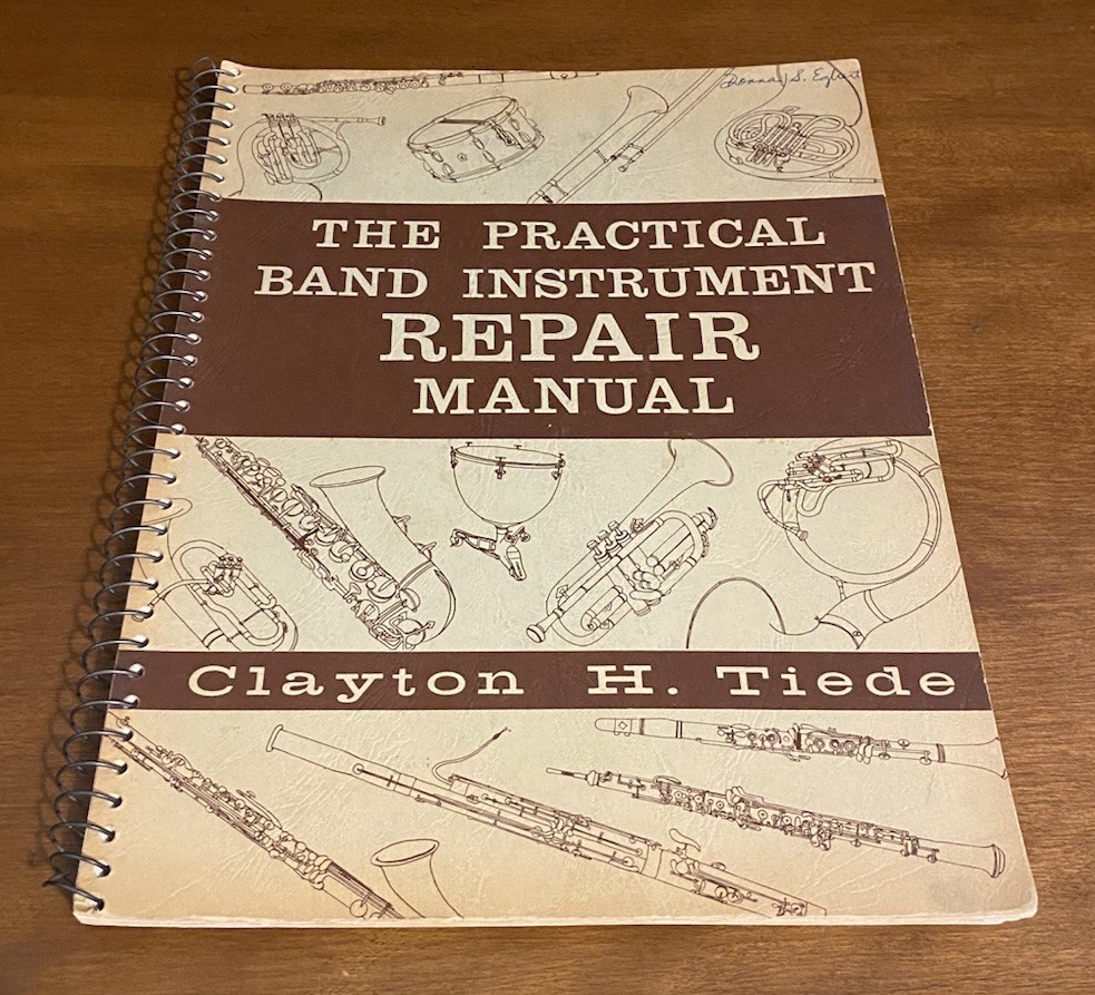 Practical Band Instrument Repair Manual by Clayton H. Tiede 4th Printing Spiral