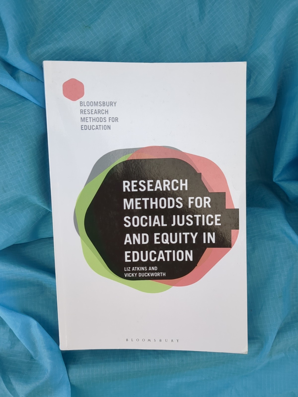 Research Methods for Social Justice and Equity in Education (Bloomsbury Research