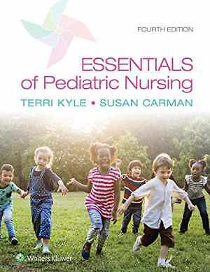 Essentials of Pediatric Nursing – Hardcover, by Kyle Theresa; Carman Susan – New