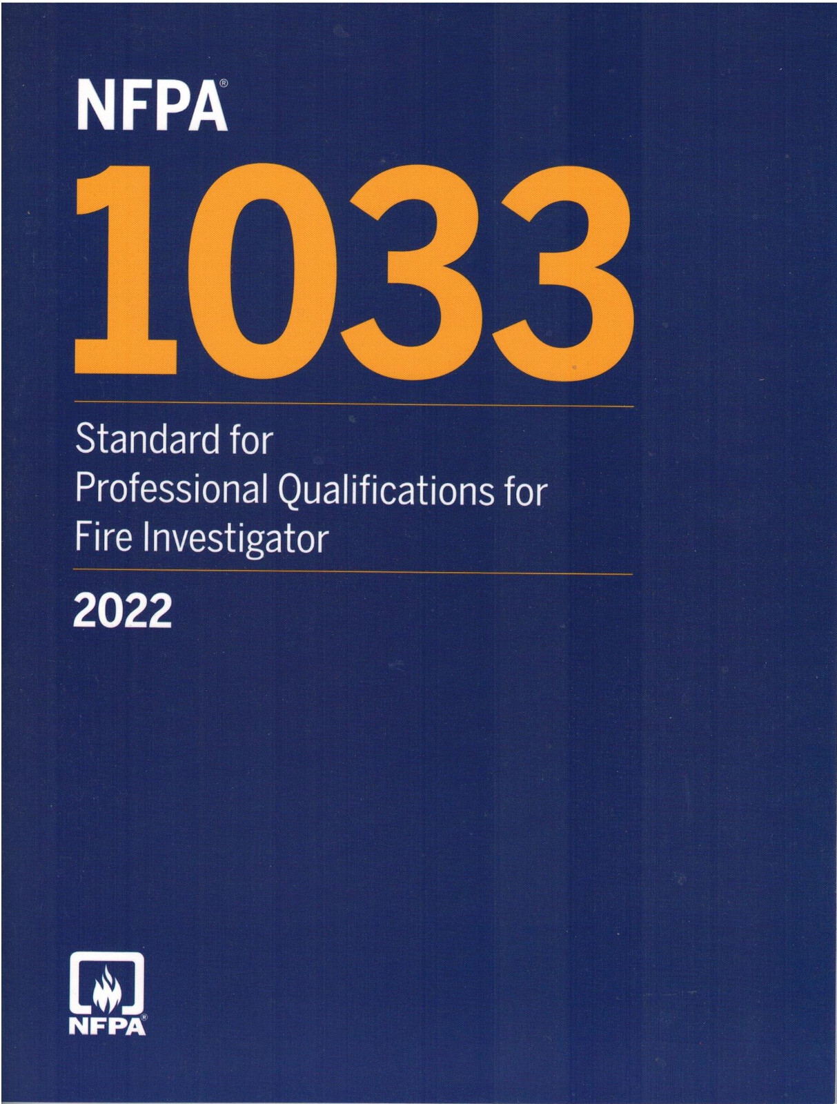 NFPA 1033 Standard for Professional Qualifications for Fire Investigator 2022