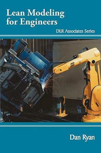 Lean Modeling For Engineers: Dlr Associates Series