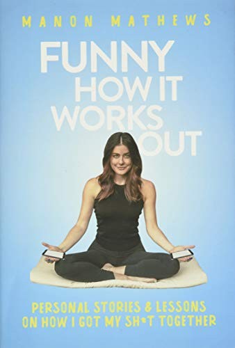 Funny How It Works Out – Hardcover By Mathews, Manon – VERY GOOD