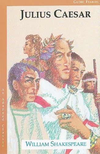 Julius Caesar (Adapted Classic), Globe Fearon,Shakespeare, William,Falstein, Mar