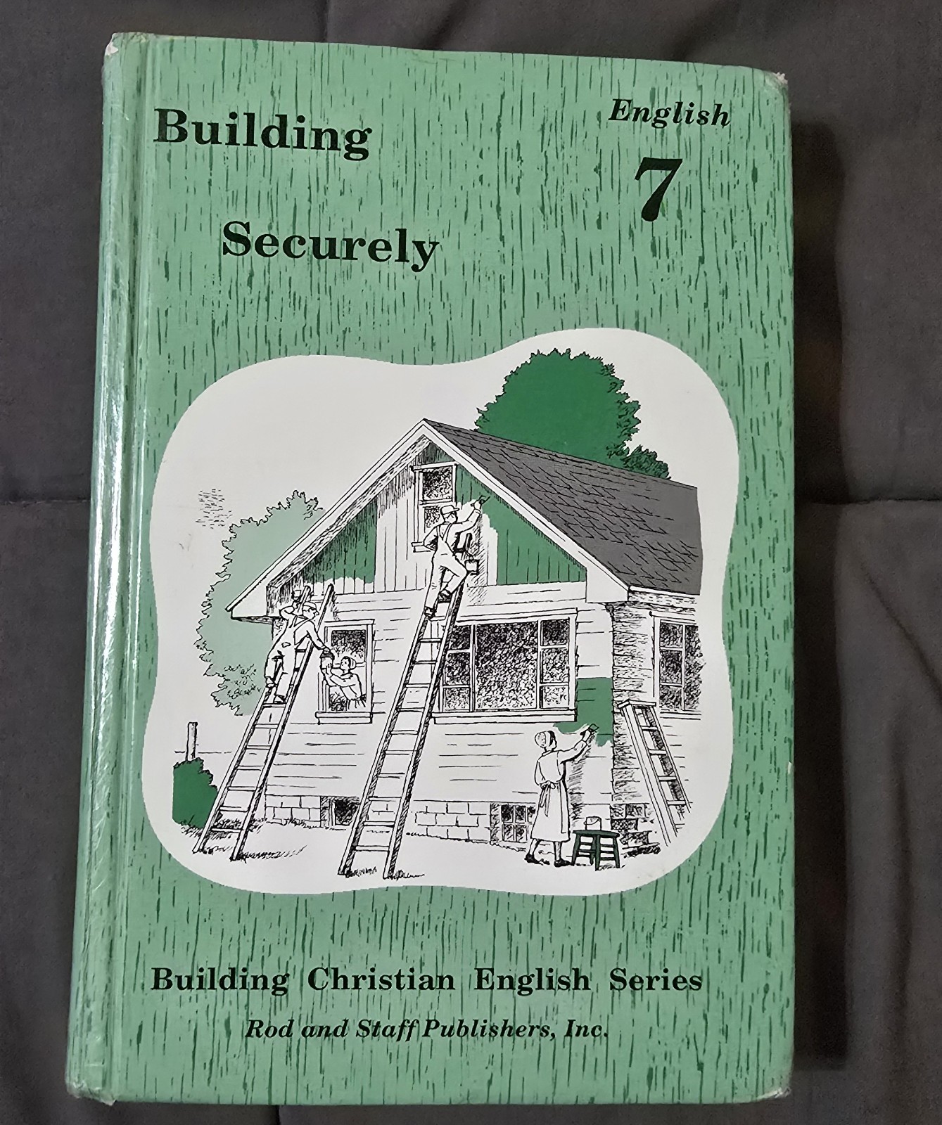Rod and Staff English 7 Building Securely Student Text & Teacher’s Homeschool
