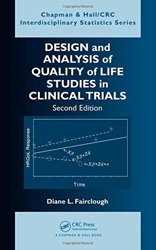 DESIGN AND ANALYSIS OF QUALITY OF LIFE STUDIES IN CLINICAL By Diane L.