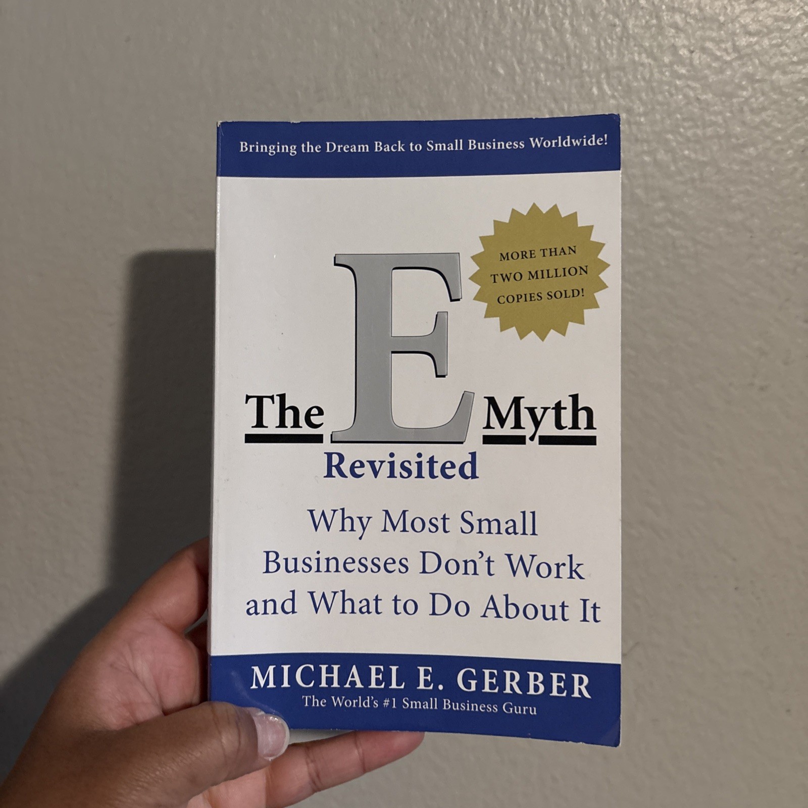The e-Myth Revisited by Michael E. Gerber (2004, Revised edition)