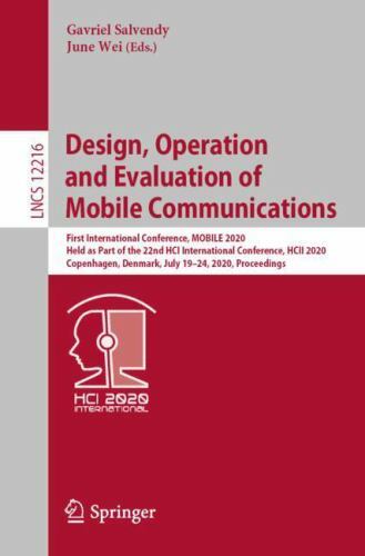 Design, Operation and Evaluation of Mobile Communications : First Internation…