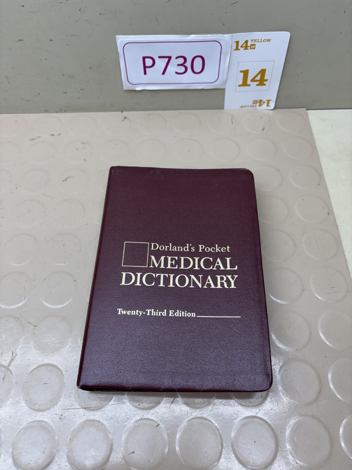 Dorland’s Pocket Medical Dictionary 23rd Edition W. B. Saunders Company