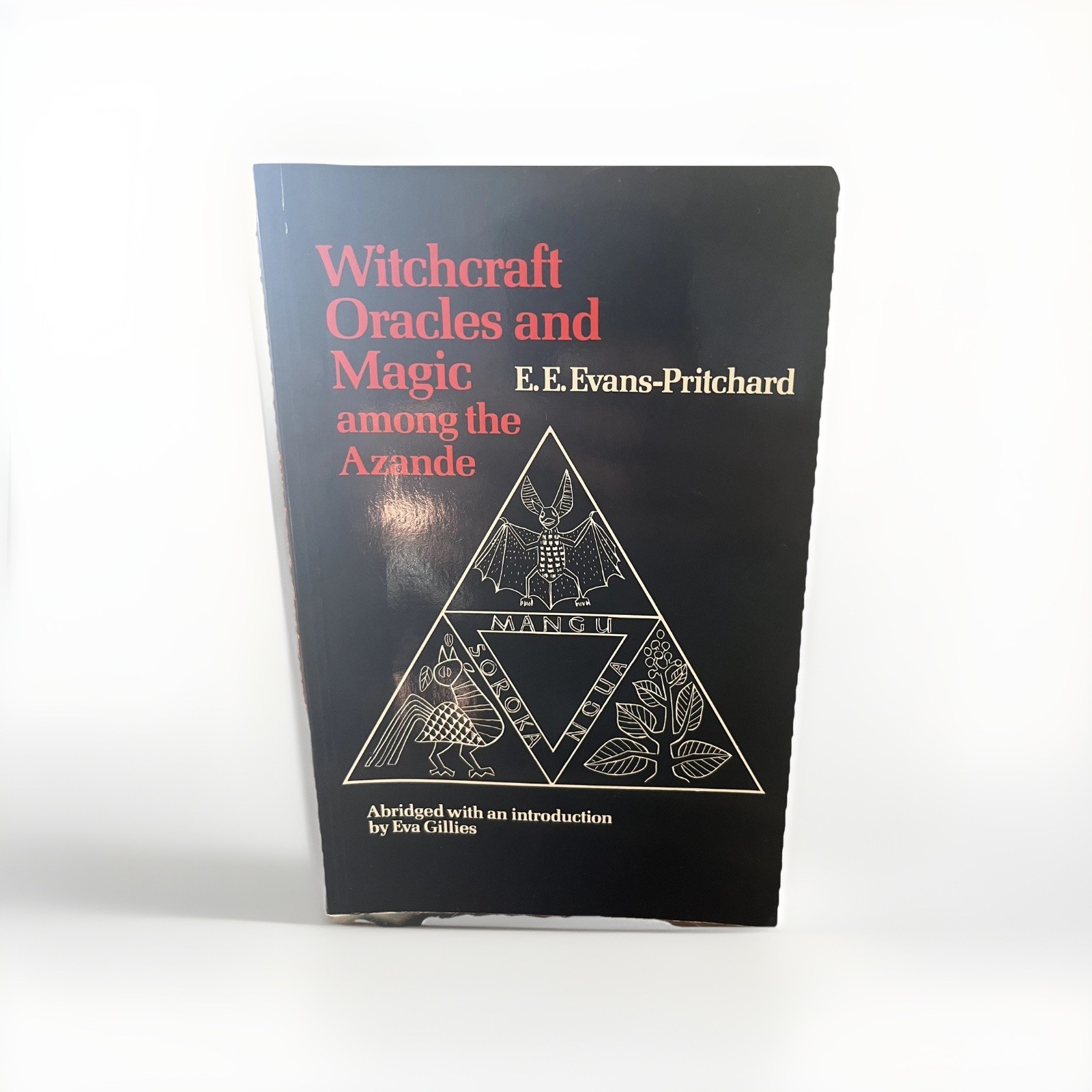 WITCHCRAFT ORACLES AND MAGIC AMONG THE AZANDE Evans-Pritchard Clarendon OXFORD U