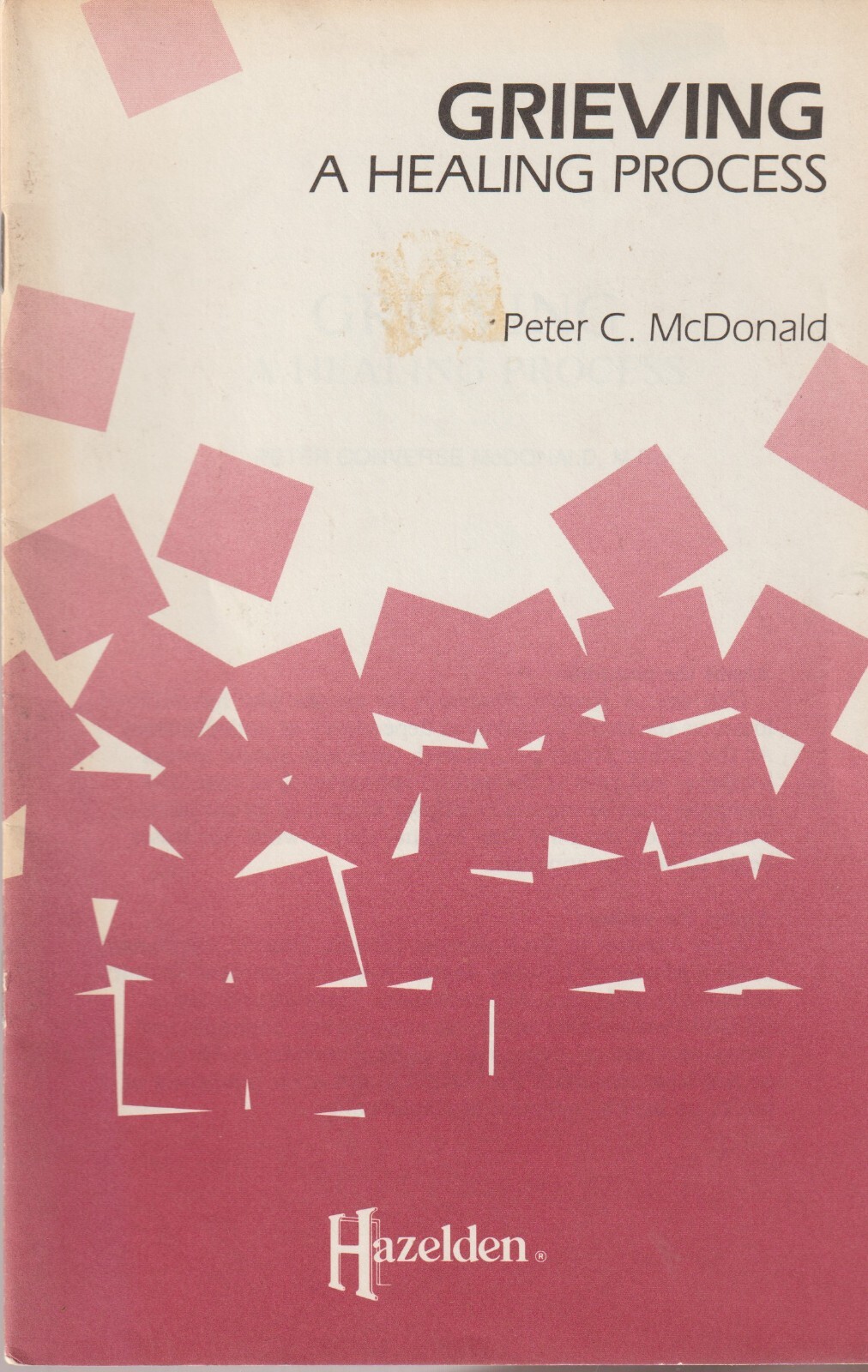 Grieving, A Healing Process, Hazelden, Peter McDonald, Alcoholics Anonymous rel.