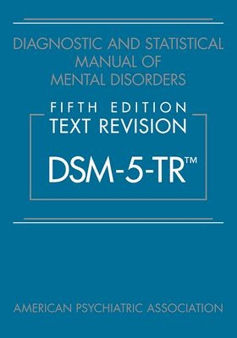 DSM 5 TR Diagnostic and Statistical Manual of Mental Disorders Fifth Edition