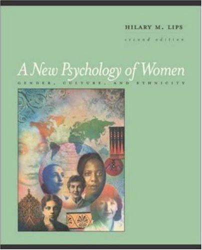 A New Psychology of Women: Gender, Culture, and Ethnicity, Lips, Hilary M, Good