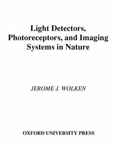 Light Detectors, Photoreceptors, and Imaging Systems in Nature by Wolken: New