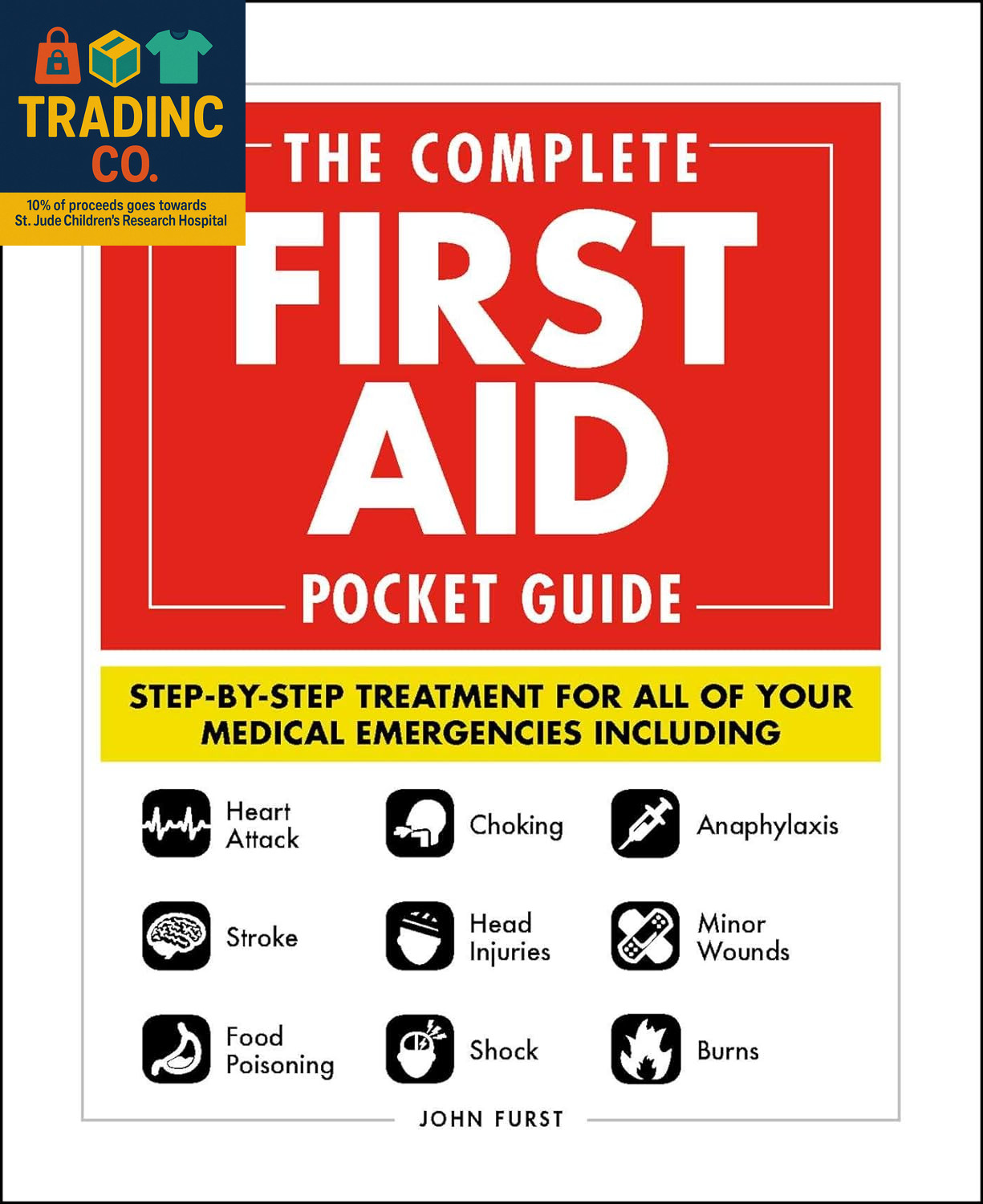 The Complete First Aid Pocket Guide: Step-By-Step Treatment for All of Your Medi