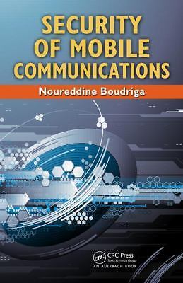 Security of Mobile Communications by Boudriga, Noureddine