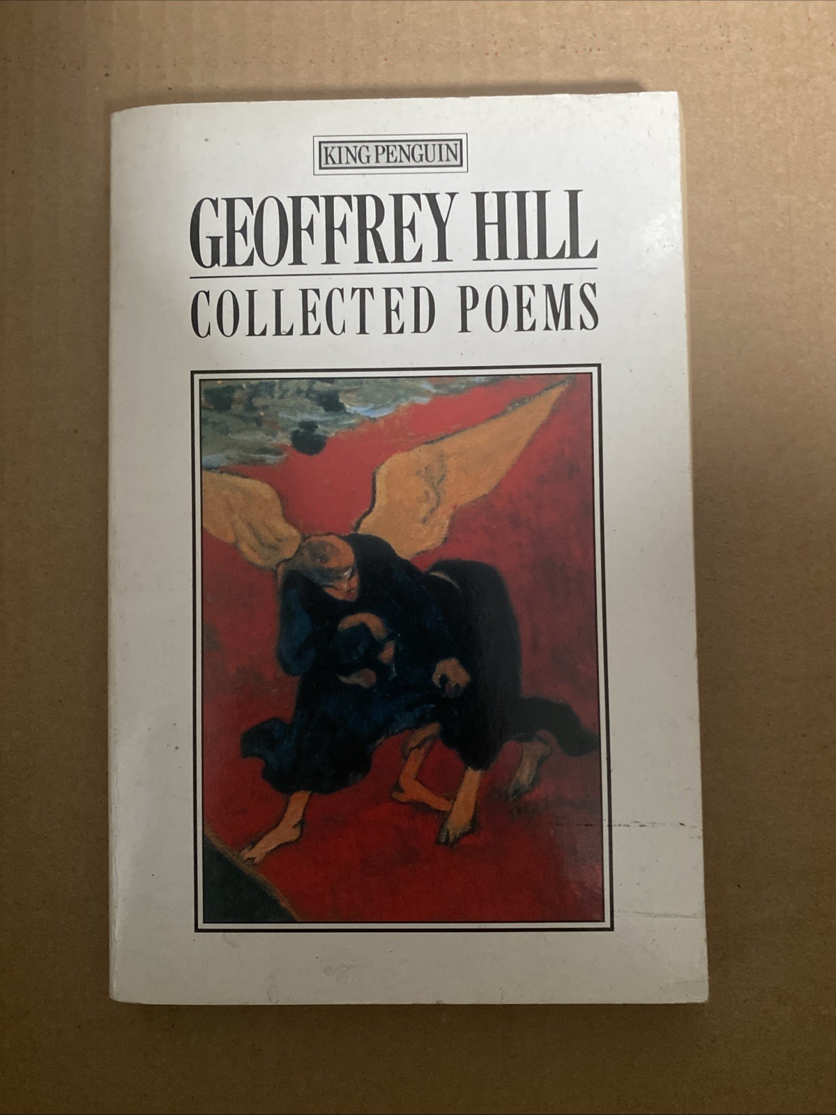 Collected Poems by Hill, Geoffrey Trade Paperback – King Penguin