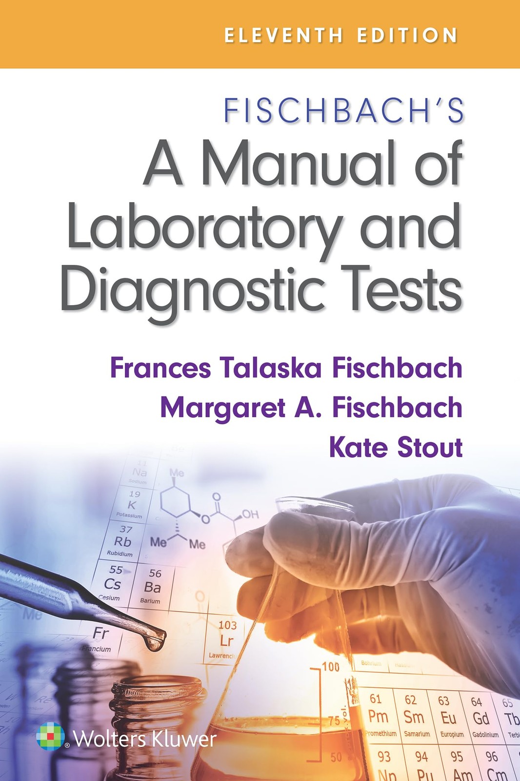 FISCHBACH’S A MANUAL OF LABORATORY AND DIAGNOSTIC TESTS BY Kate Stout Rn Msn