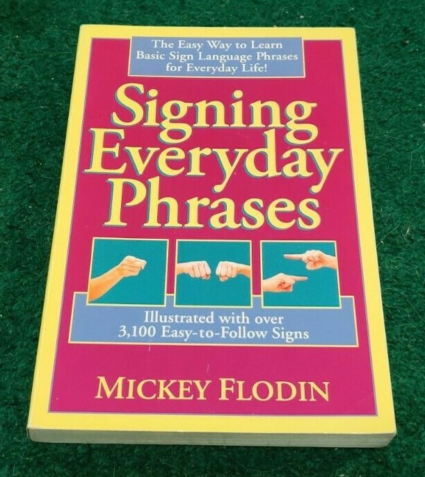 1996 SIGNING EVERYDAY PHRASES 3100 Easy to Follow Signs Mickey Flodin Paperback