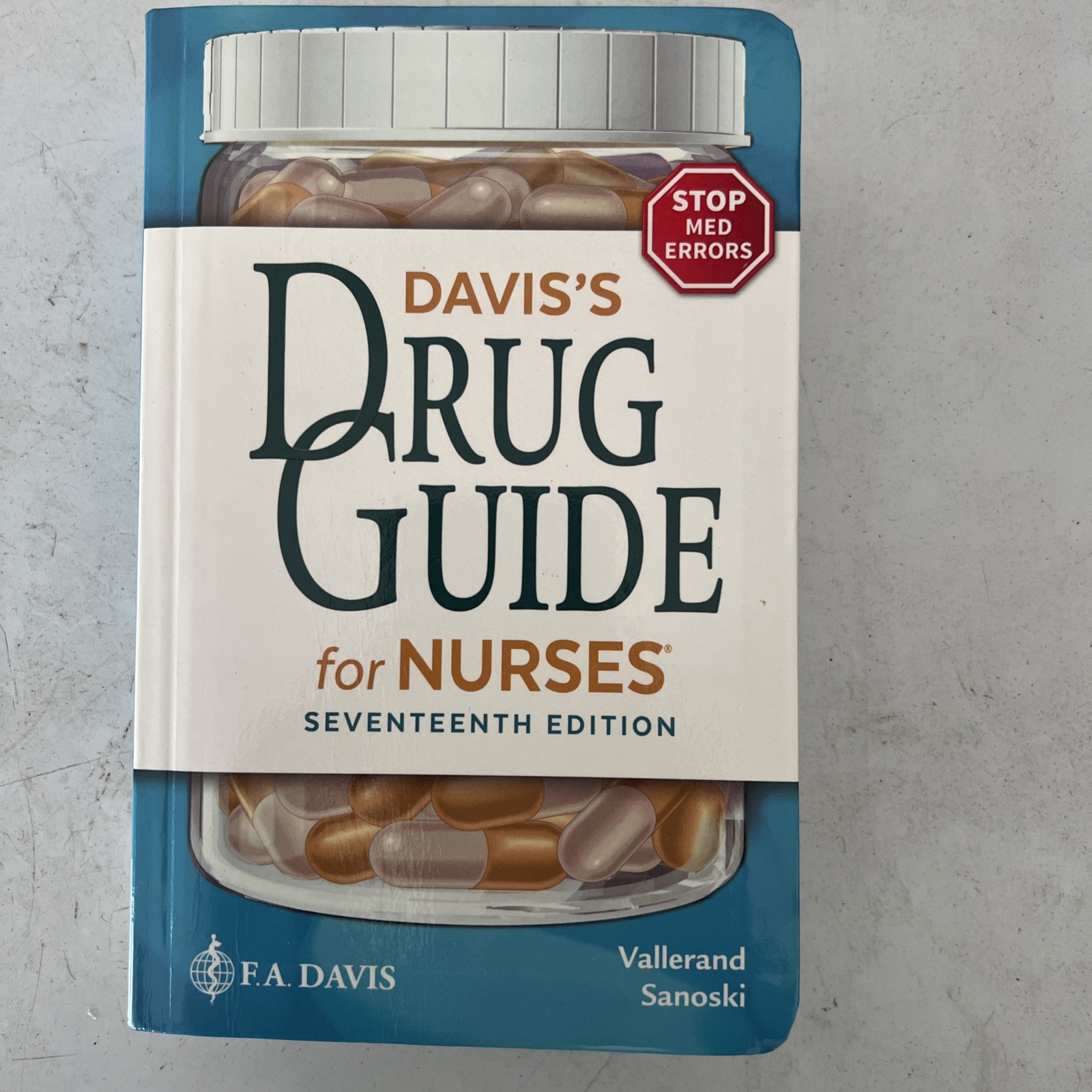 Davis’s Drug Guide for Nurses by April Hazard Vallerand and Cynthia A. Sanoski