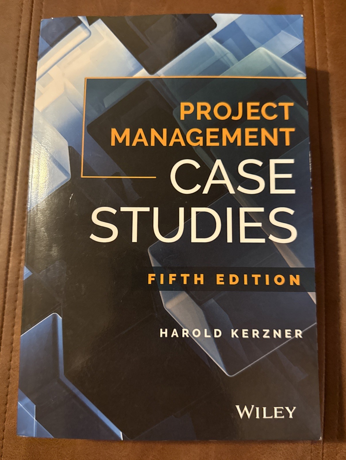 Project Management Case Studies by Harold Kerzner