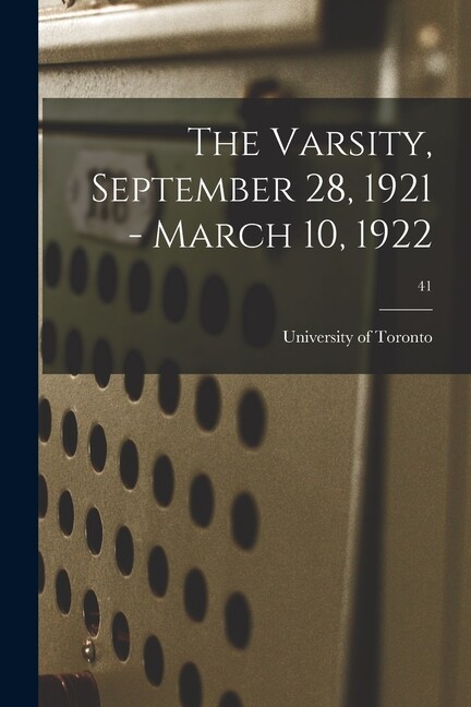 The Varsity, September 28, 1921 – March 10, 1922; 41