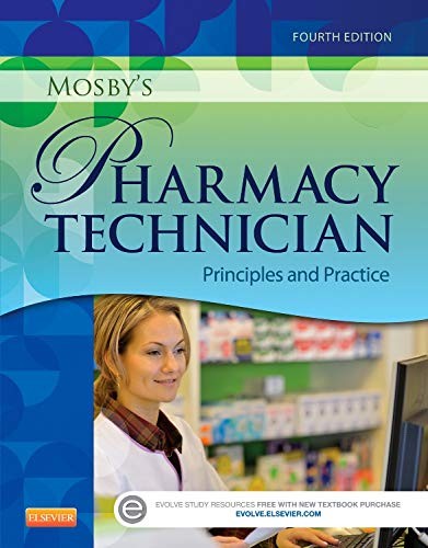 Mosby’s Pharmacy Technician: Principles and Practice
