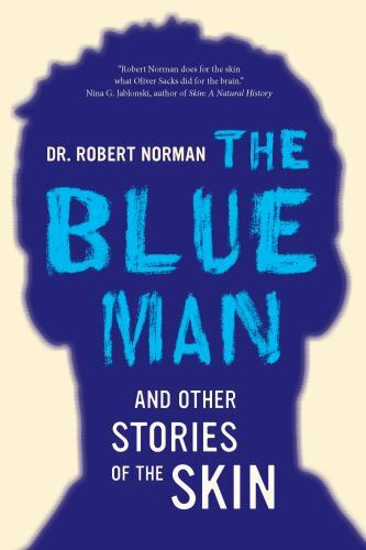 The Blue Man and Other Stories of the Skin, Norman, Robert A., Very Good Book