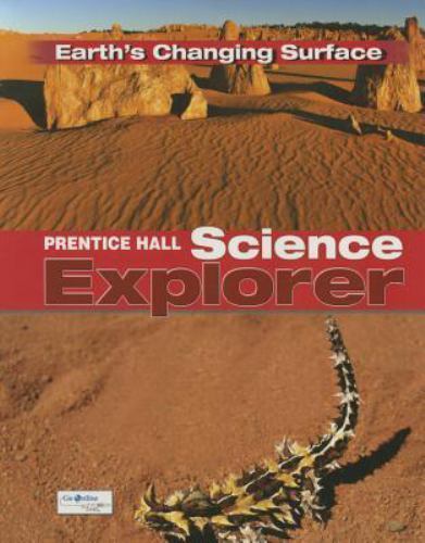Science Explorer C2009 Book G Student Edition Earth’s Changing Surface