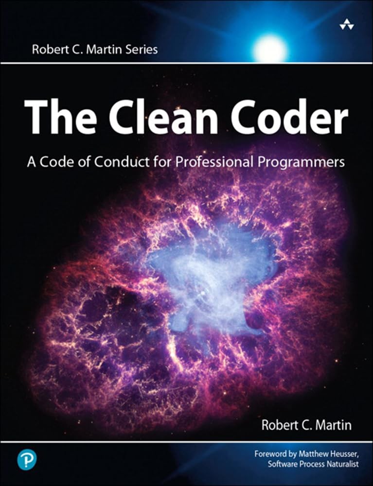 The Clean Coder: A Code of Conduct for Professional Programmers