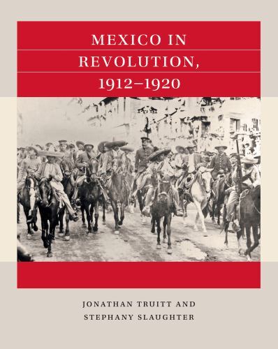 Mexico in Revolution, 1912-1920 (Reacting to the Past™), Truitt, Jonathan,Slaugh