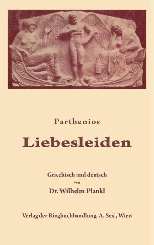 Liebesleiden, Hardcover by Parthenios; Plankl, Wilhelm (TRN), Like New Used, …