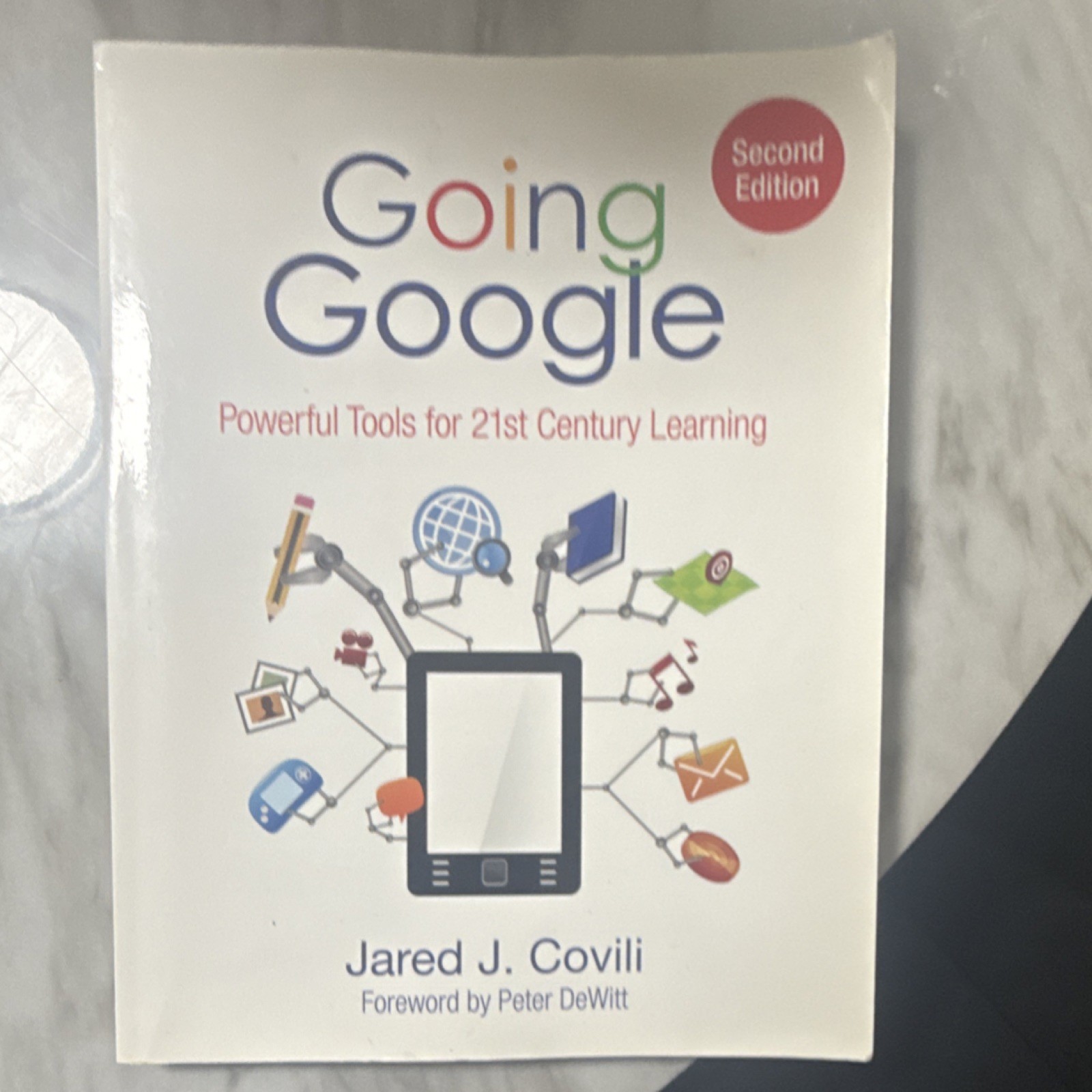Going Google Second Edition Paperback by Jared J. Covili Corwin Press 2016