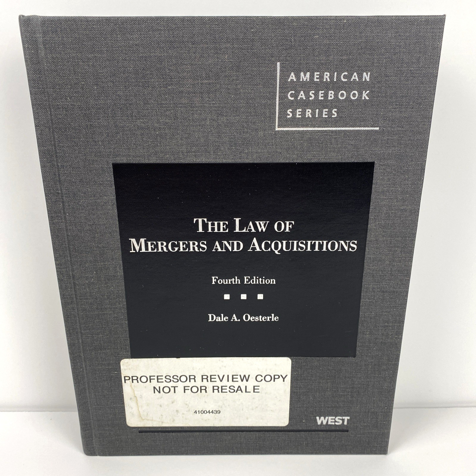 The Law of Mergers and Acquisitions, 4th (American Casebook Series) by Oesterle