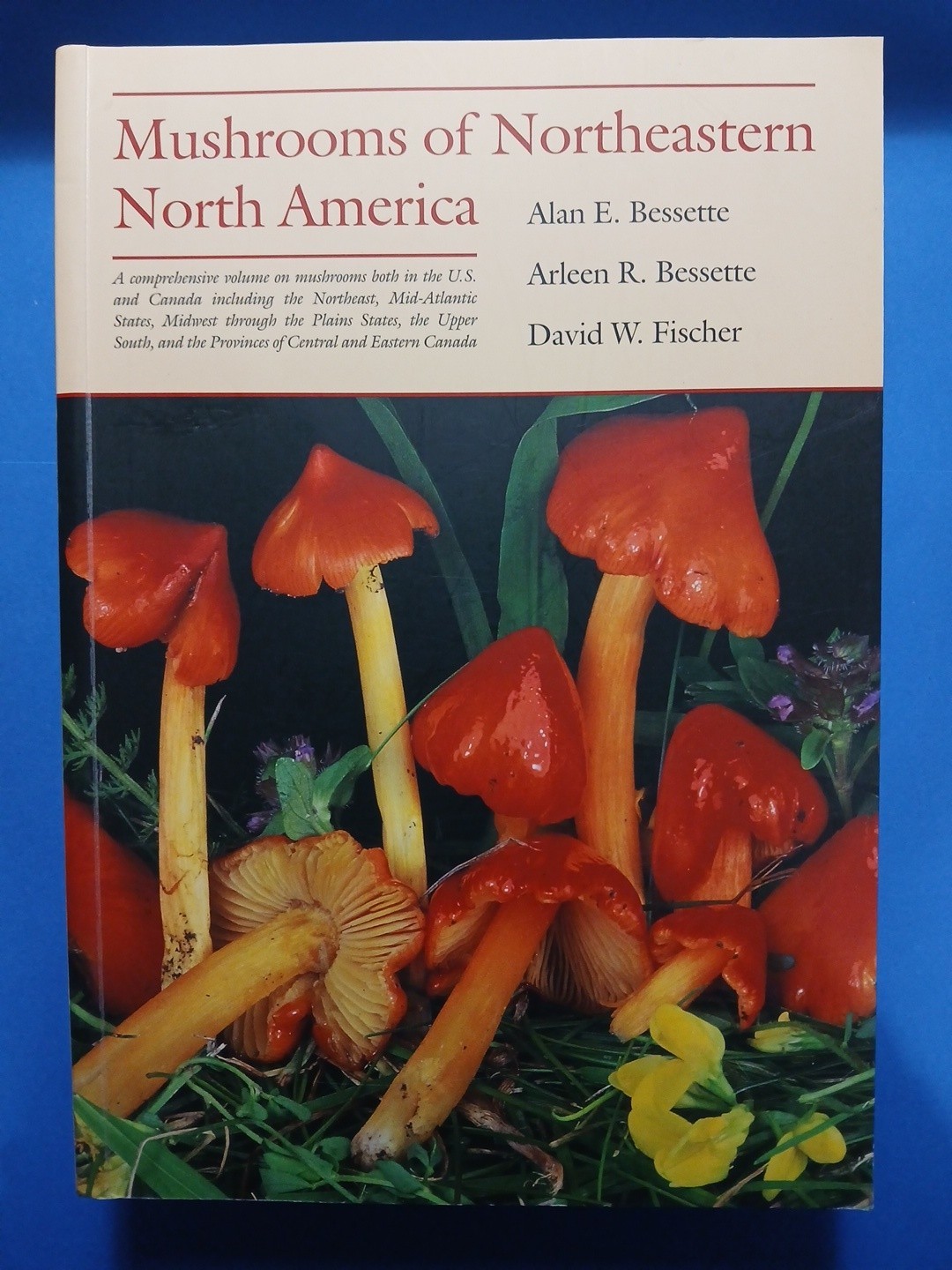 Mushrooms of Northeastern North America First Edition Bessette Fischer PB
