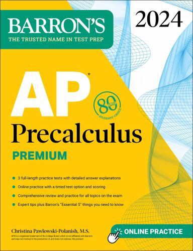 Barron’s Ap Prep Ser.: AP Precalculus Premium, 2024: 3 Practice Tests +…