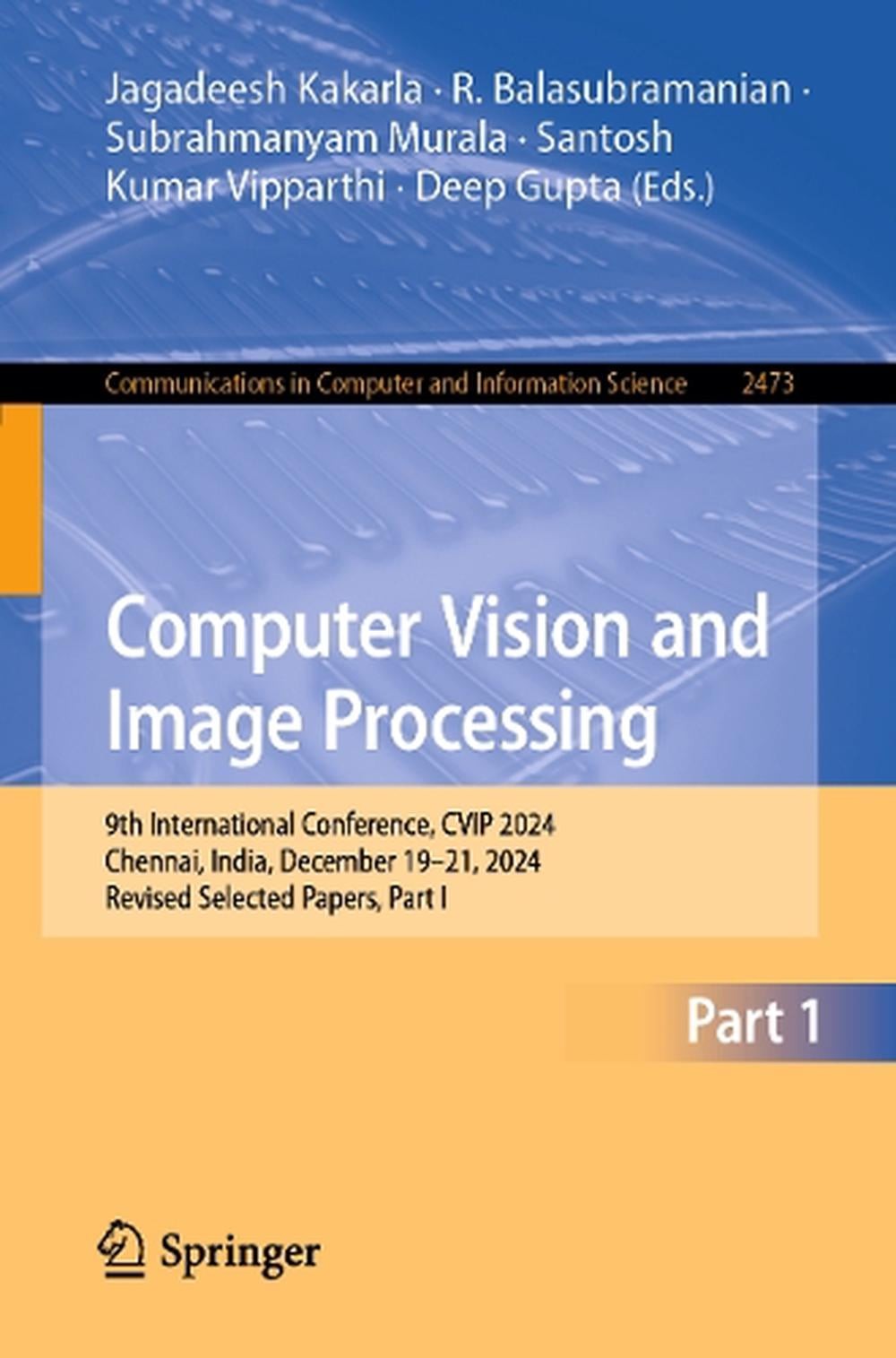 Computer Vision and Image Processing: 9th International Conference, CVIP 2024, C