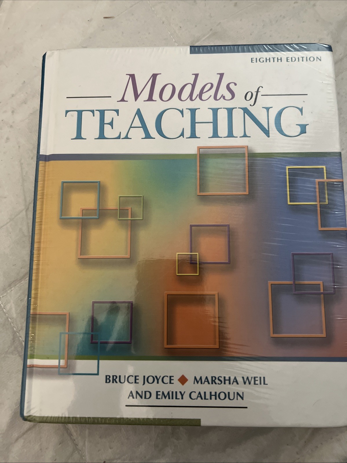 Models of Teaching by Joyce, Bruce R.; Weil, Marsha; Calhoun, Emily