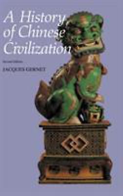 History of Chinese Civilization by Jacques Gernet (1996, Hardcover)