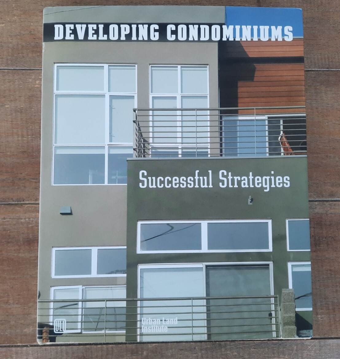 Developing Condominiums: Successful Strategies, Urban Land Institute, Alexa Bach