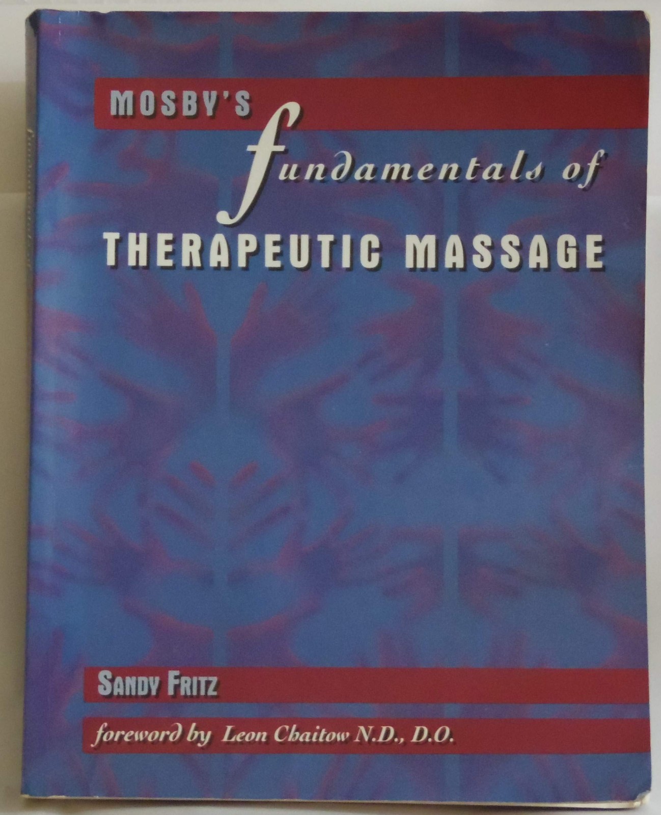 Mosby’s Fundamentals of Therapeutic Massage