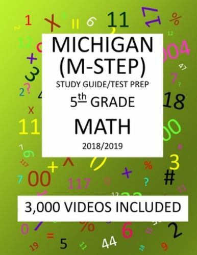 5th Grade MICHIGAN M-STEP, 2019 MATH, Test Prep:: 5th Grade MICHIGAN STUDENT TES