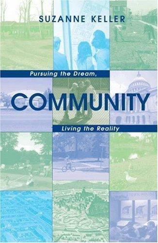 Community: Pursuing the Dream, Living the Reality (Princeton Studies in…
