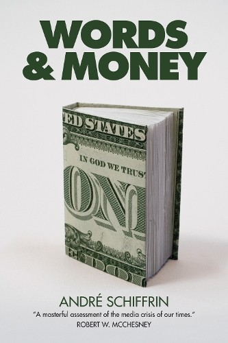 Words and Money by Andre Schiffrin Hardback Book The Fast Free Shipping